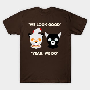 We Look Good T-Shirt